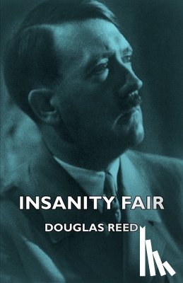 Reed, Douglas - Insanity Fair