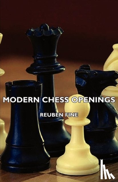 Fine, Reuben - Modern Chess Openings