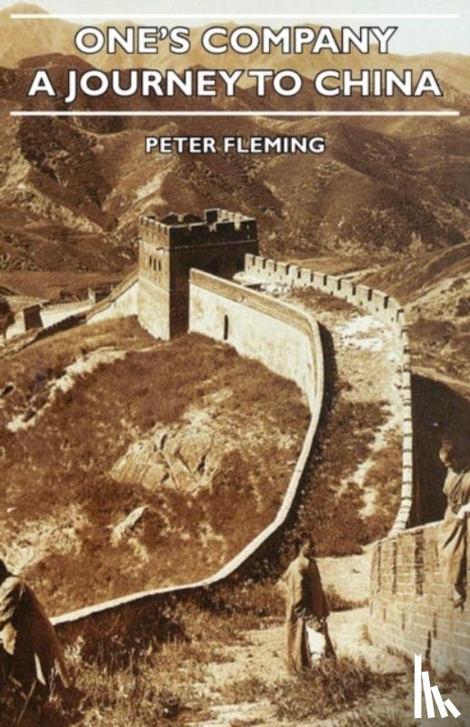 Fleming, Peter - One's Company - A Journey To China