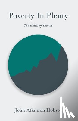 Hobson, J. A - Poverty In Plenty
