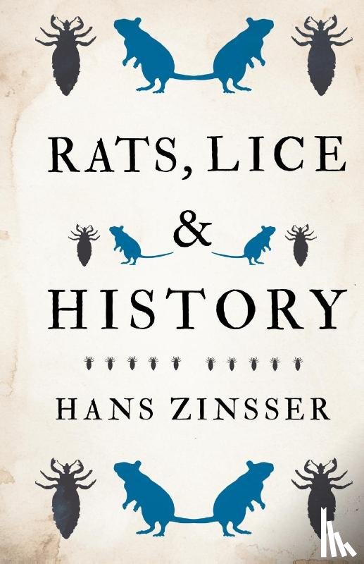Zizsser, Hans - Rats, Lice And History