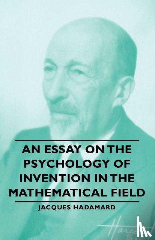 Hadamard, Jacques - An Essay On The Psychology Of Invention In The Mathematical Field