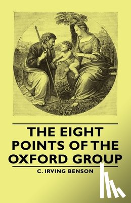 Benson, C. Irving - The Eight Points Of The Oxford Group