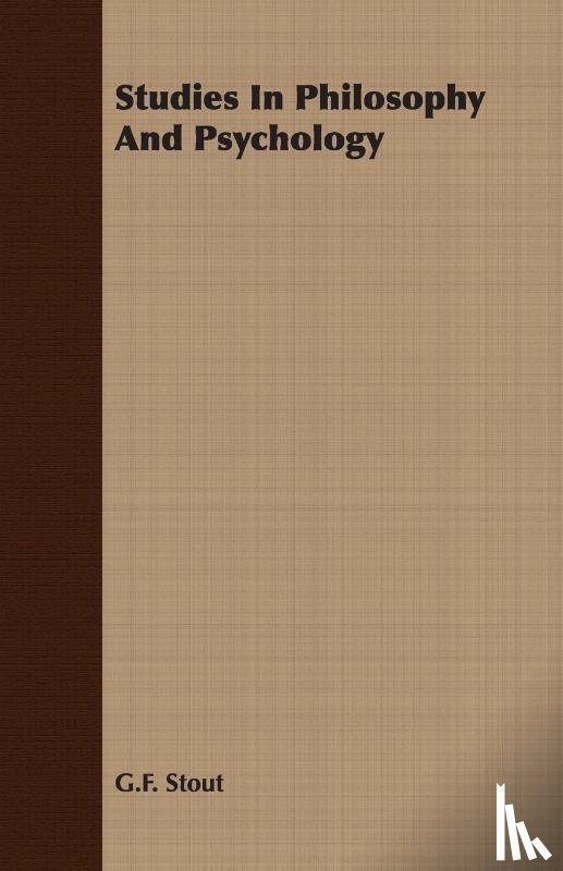 Stout, G.F. - Studies In Philosophy And Psychology