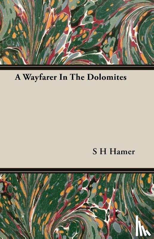 Hamer, S H - A Wayfarer In The Dolomites