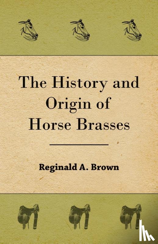 Brown, Reginald - The History and Origin of Horse Brasses