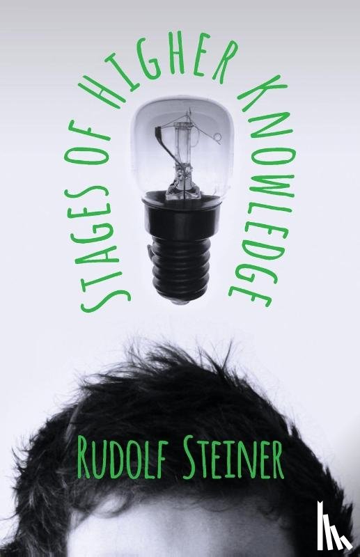 Steiner, Rudolf - Stages of Higher Knowledge