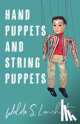 Lanchester, Waldo - Hand Puppets and String Puppets