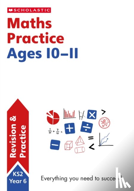 Scholastic - National Curriculum Maths Practice Book for Year 6