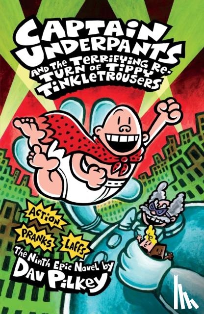 Pilkey, Dav - Captain Underpants and the Terrifying Return of Tippy Tinkletrousers