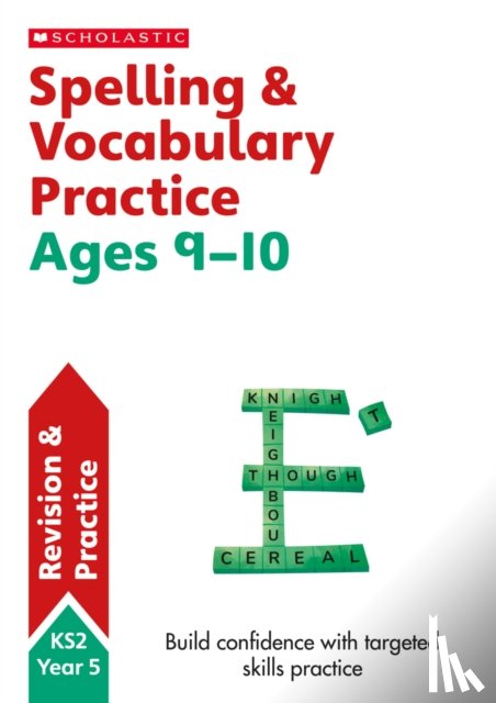 Burt, Sally, Ridgard, Debbie - Spelling and Vocabulary Practice Ages 9-10