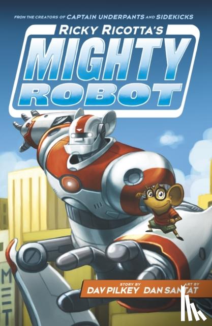 Pilkey, Dav - Ricky Ricotta's Mighty Robot