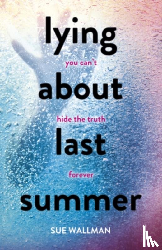 Wallman, Sue - Lying About Last Summer