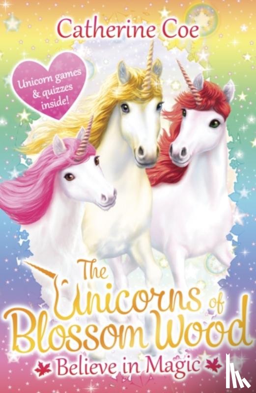 Coe, Catherine - The Unicorns of Blossom Wood: Believe in Magic