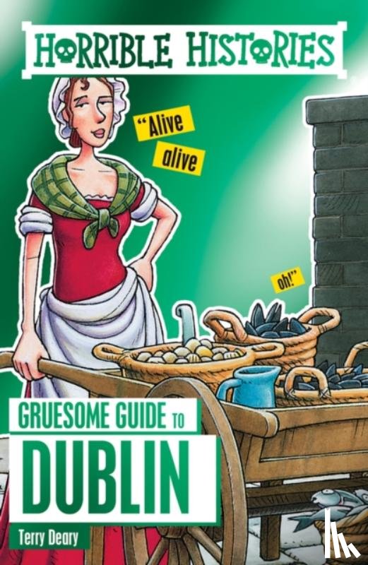 Deary, Terry - Horrible Histories Gruesome Guides: Dublin