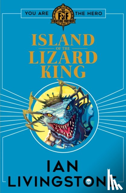Livingstone, Ian - Fighting Fantasy: Island of the Lizard King