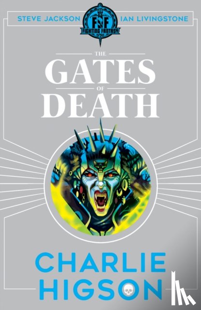 Higson, Charlie - Fighting Fantasy: The Gates of Death