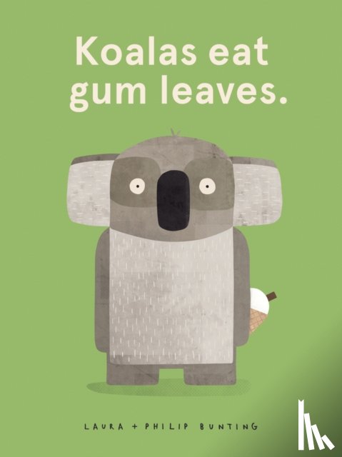 Bunting, Laura - Koalas Eat Gum Leaves