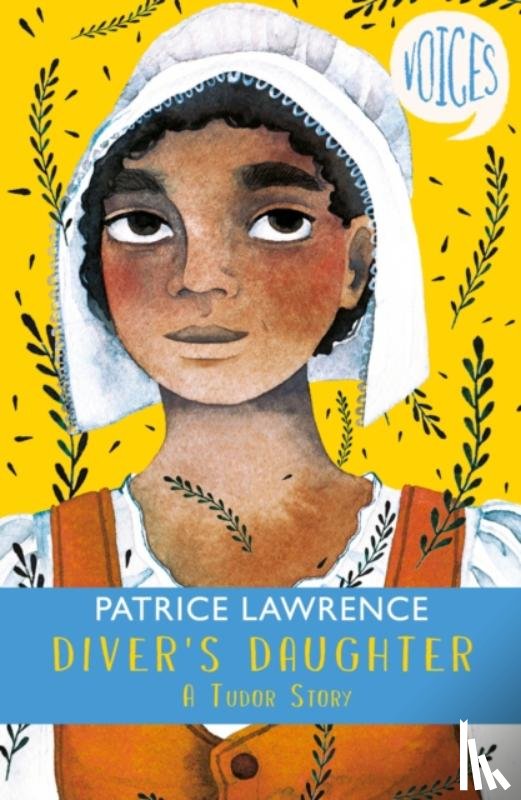 Lawrence, Patrice - Diver's Daughter: A Tudor Story (Voices #2)