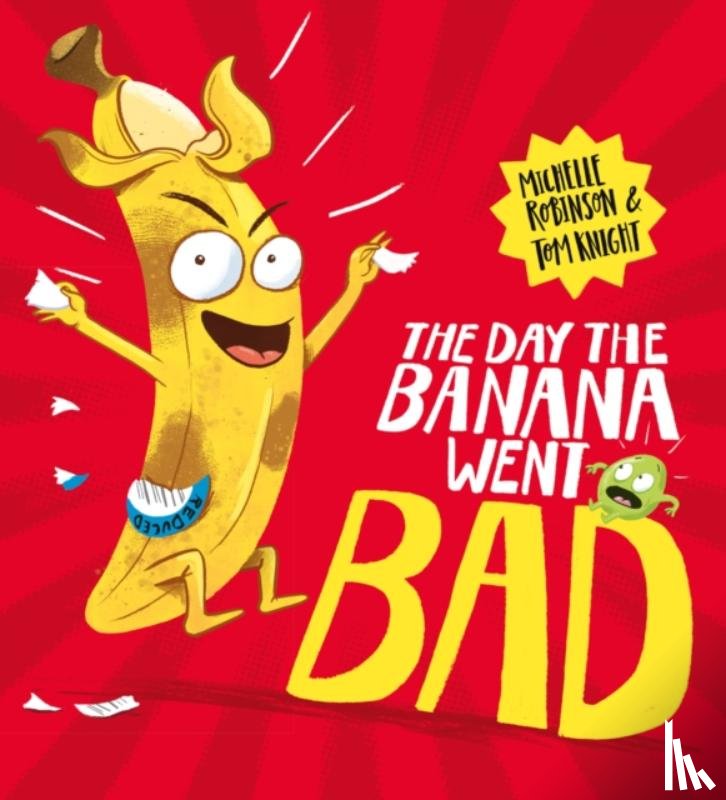 Robinson, Michelle - The Day The Banana Went Bad