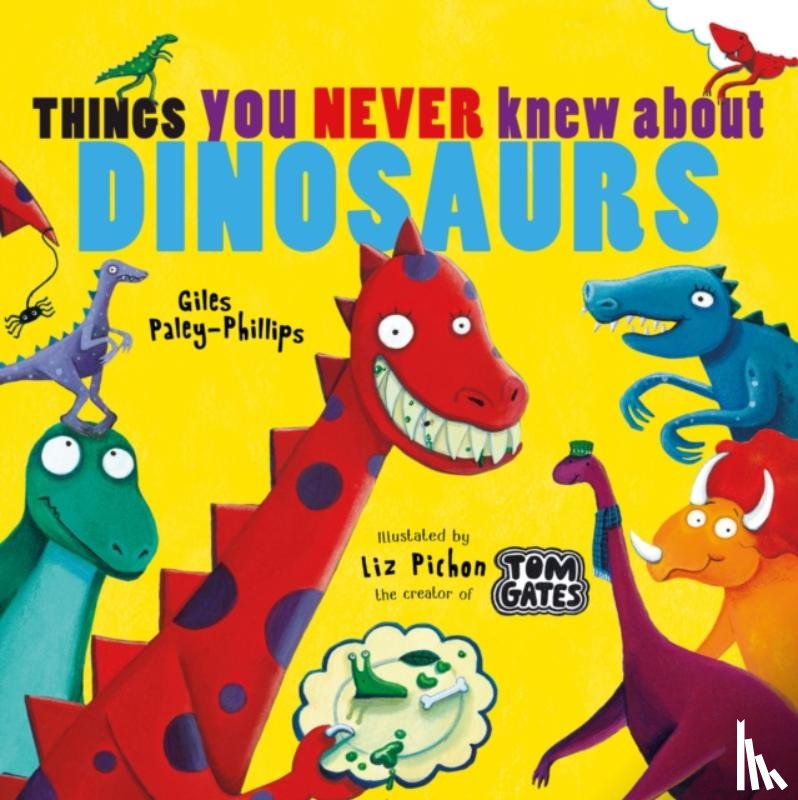 Paley-Phillips, Giles - Things You Never Knew About Dinosaurs (NE PB)