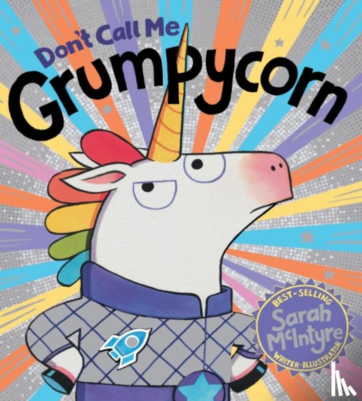 McIntyre, Sarah - Don't Call Me Grumpycorn! (PB)