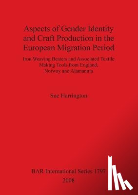 Harrington, Sue - Aspects of Gender Identity and Craft Production in the European Migration Period
