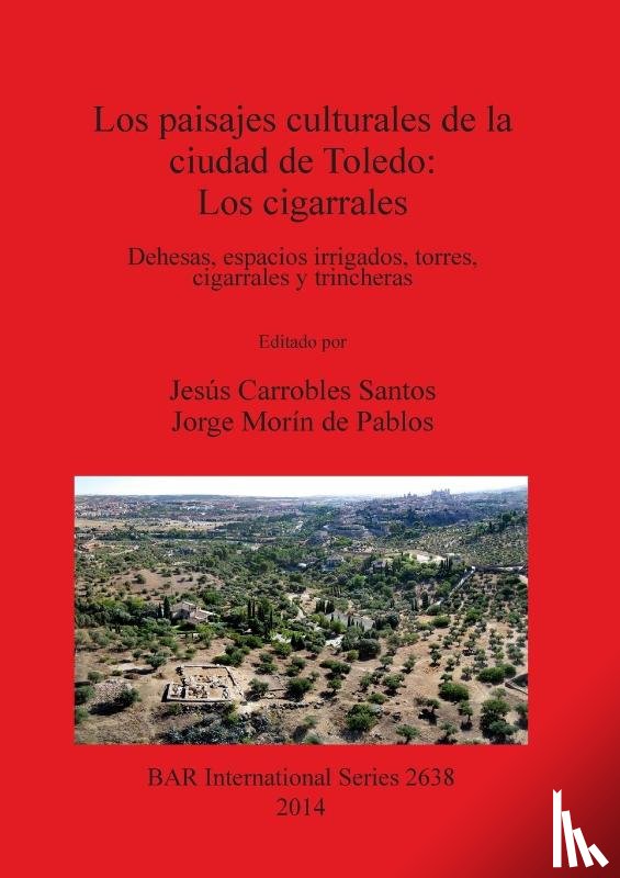  - Los paisajes culturales de la ciudad de Toledo: los cigarrales