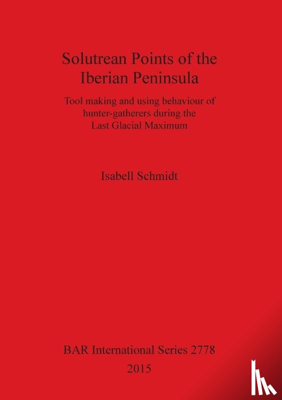 Schmidt, Isabell - Solutrean Points of the Iberian Peninsula