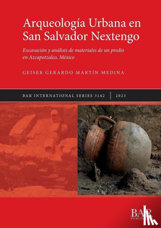 Medina, Geiser Gerardo Martin - Arqueologia Urbana en San Salvador Nextengo