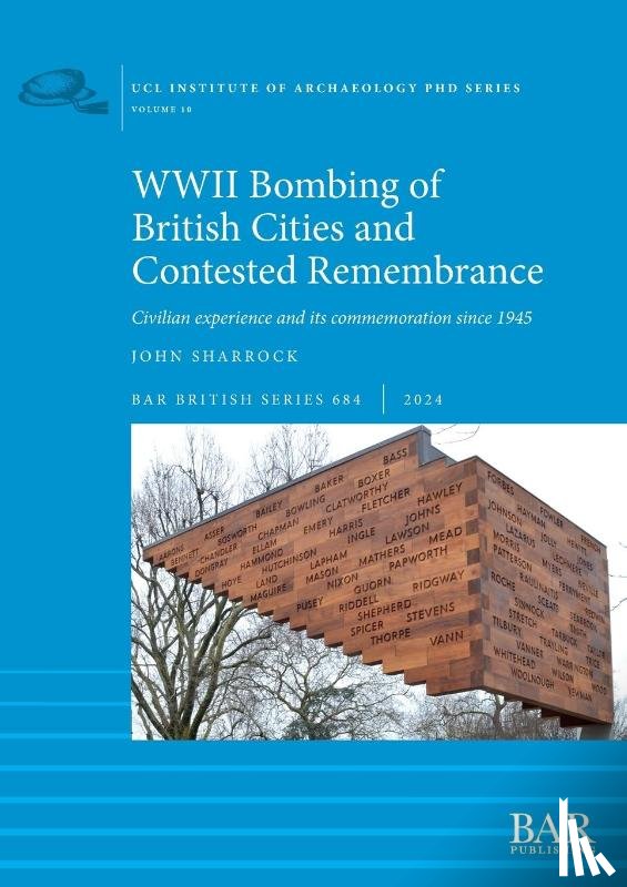 Sharrock, John - WWII Bombing of British Cities and Contested Remembrance