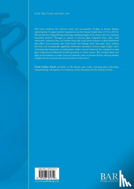 Marsh, David Lindsay - The Trading and Consumption of Roman Glass in Britain 43 - 500 CE