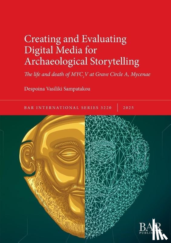 Sampatakou, Despoina Vasiliki - Creating and Evaluating Digital Media for Archaeological Storytelling