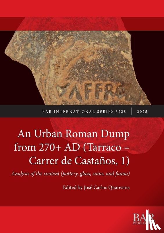  - An Urban Roman Dump from 270+ AD (Tarraco - Carrer de Castaños, 1)