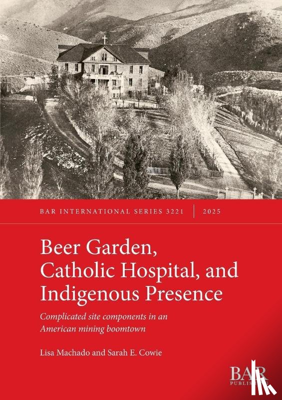Machado, Lisa, Cowie, Sarah E. - Beer Garden, Catholic Hospital, and Indigenous Presence