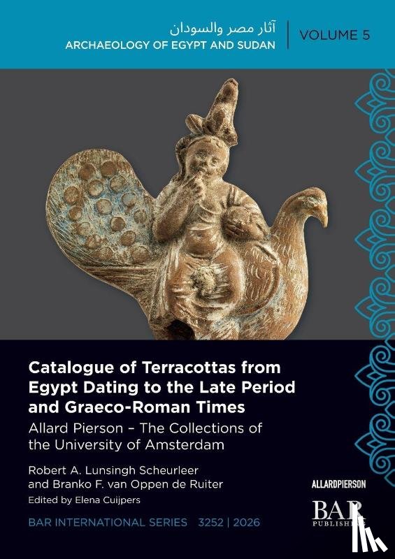 Lunsingh Scheurleer, Robert A., Oppen de Ruiter, Branko F. van - Catalogue of Terracottas from Egypt Dating to the Late Period and Graeco-Roman Times