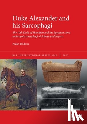 Dodson, Aidan - Duke Alexander and his Sarcophagi