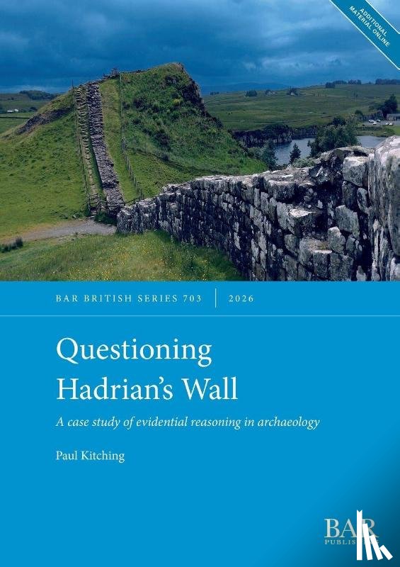 Kitching, Paul - Questioning Hadrian's Wall