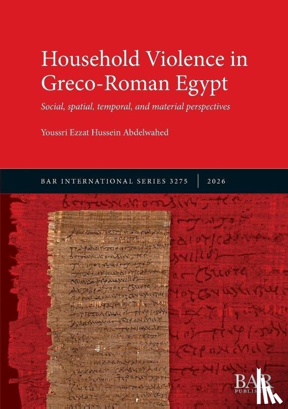 Abdelwahed, Youssri Ezzat Hussein - Household Violence in Greco-Roman Egypt