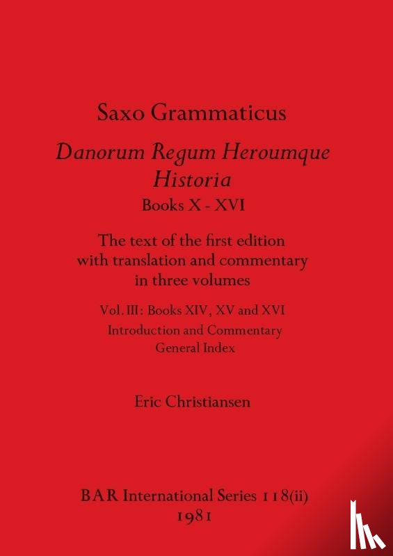 Christiansen, Eric - Saxo Grammaticus Danorum Regum Heroumque Historia Books X-XVI, Part ii