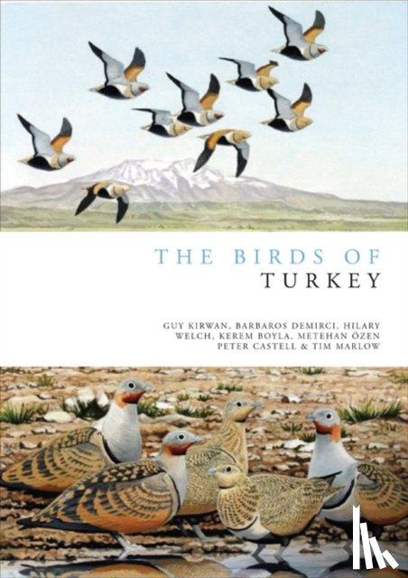 Kirwan, Guy, Demirci, Barbaros, Welch, Hilary, Boyla, Kerem - The Birds of Turkey