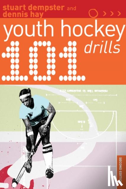 Hay, Dennis, Dempster, Stuart - 101 Youth Hockey Drills