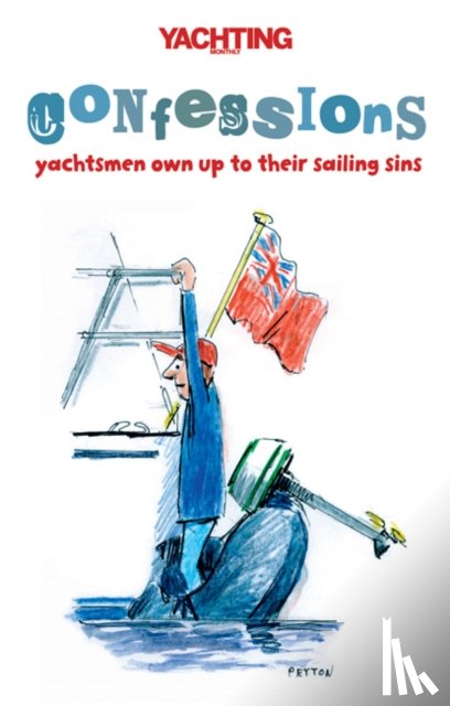 Gelder, Paul, Yachting Monthly - Yachting Monthly's Confessions