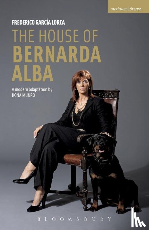 Lorca, Federico Garcia - The House of Bernarda Alba: a modern adaptation