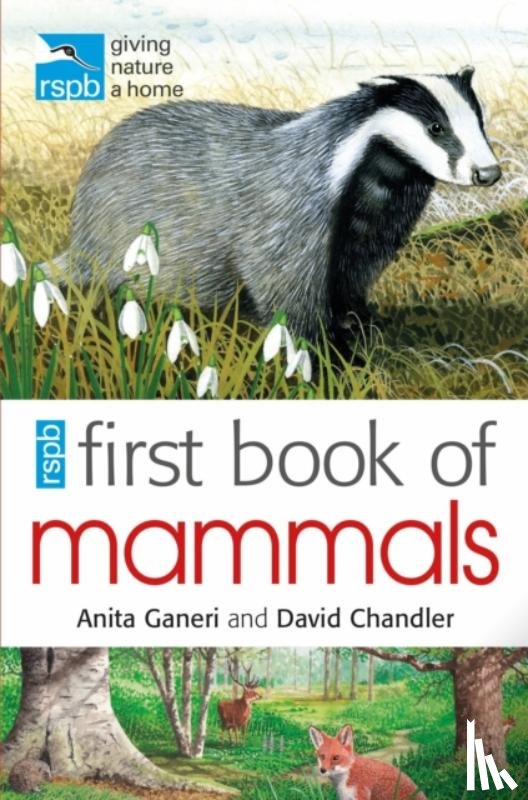 Ganeri, Anita, Chandler, David (Author) - RSPB First Book Of Mammals