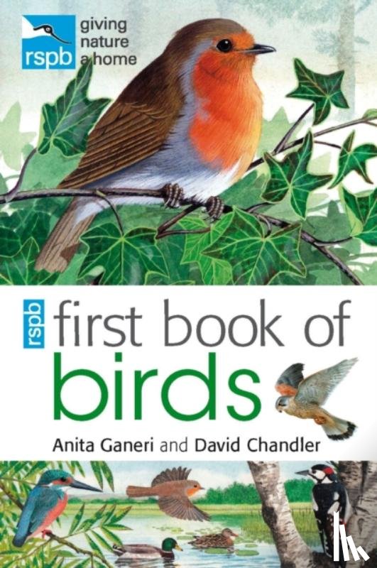 Ganeri, Anita, Chandler, David (Author) - RSPB First Book Of Birds