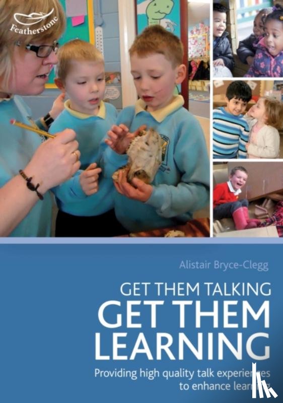 Bryce-Clegg, Dr Alistair - Get Them Talking - Get Them Learning
