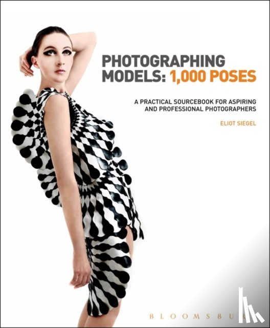 Siegel, Eliot - Photographing Models: 1,000 Poses
