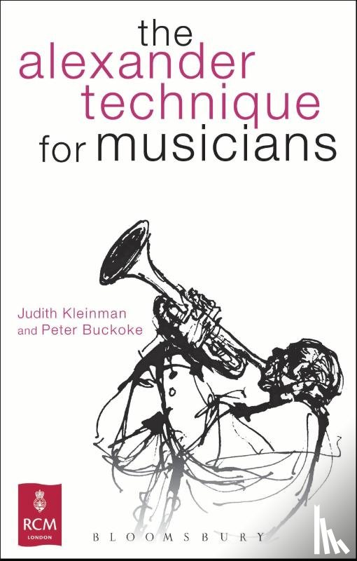 Kleinman, Judith, Buckoke, Peter - The Alexander Technique for Musicians