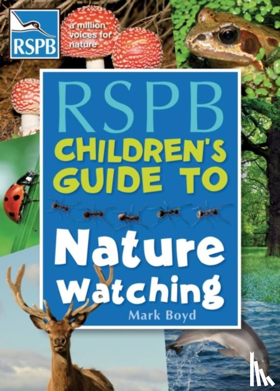 Boyd, Mark - The RSPB Children's Guide To Nature Watching